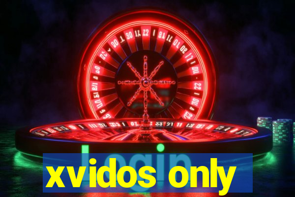 xvidos only